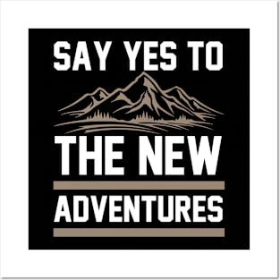 Say Yes To The New Adventures T Shirt For Women Men Posters and Art